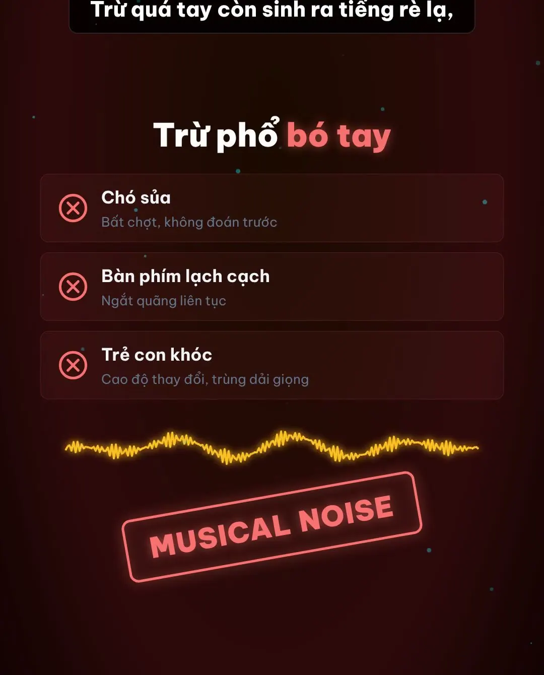 Trừ phổ thất bại với chó sủa, bàn phím, trẻ con khóc và sinh ra musical noise